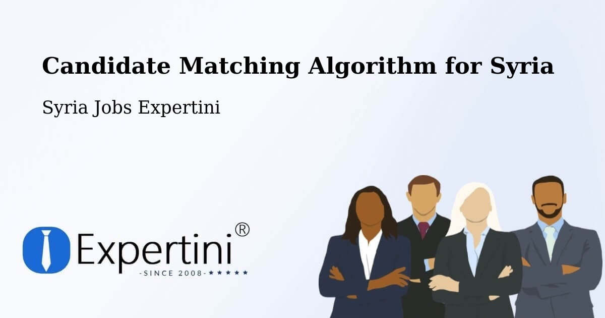 Candidate Matching Algorithm Overview – At Tall - Syria Jobs Expertini
