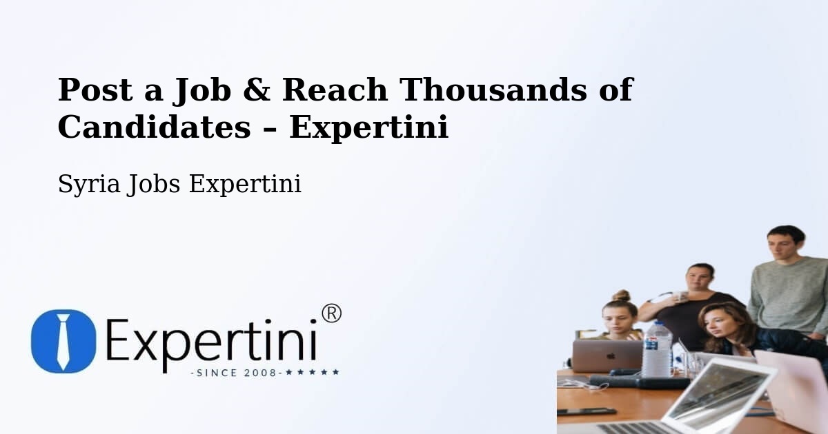 Post a Job in At Tall – Hire the Right Talent - At Tall, Syria Jobs Expertini